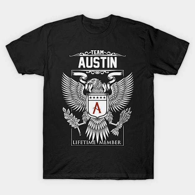 Team Austin Lifetime Member | Austin First Name, Austin Family Name, Austin Surname T-Shirt by WiseCookoPTvo